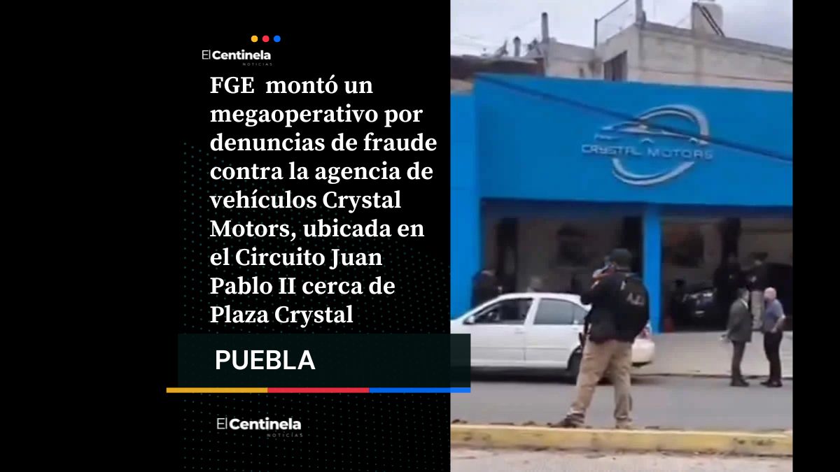 FGE realiza megaoperativo por presunto fraude en agencia Crystal Motors de Circuito Juan Pablo II