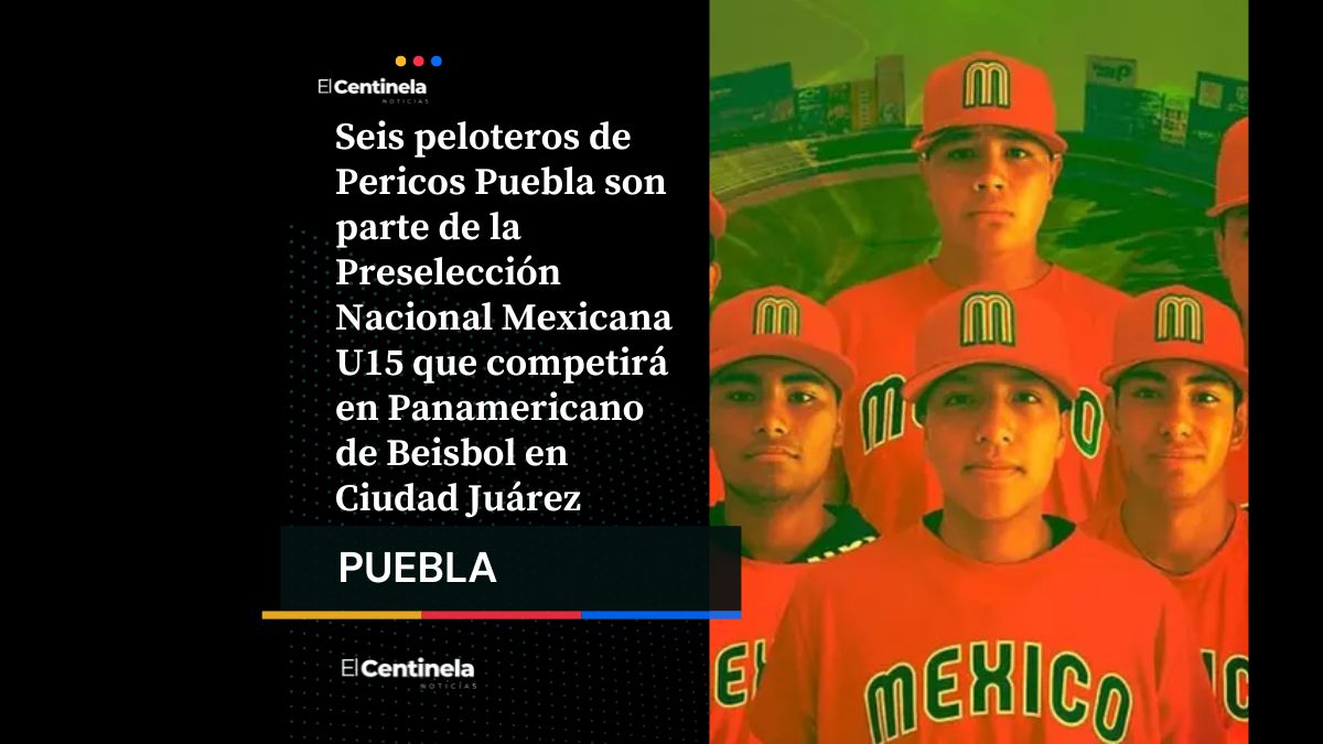 Seis peloteros de Pericos Puebla presentes en Preselección Mexicana U15 rumbo al Panamericano de Beisbol