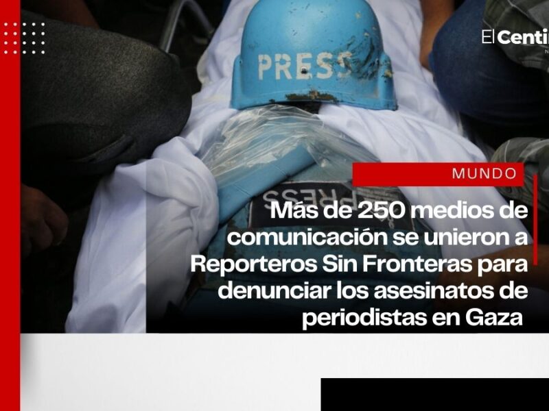Más de 250 medios internacionales denuncian asesinatos de periodistas en Gaza