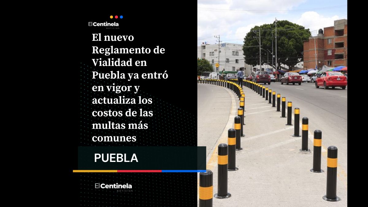 Nuevo Reglamento de Vialidad en Puebla: estas multas aplicarán los Agentes de Proximidad