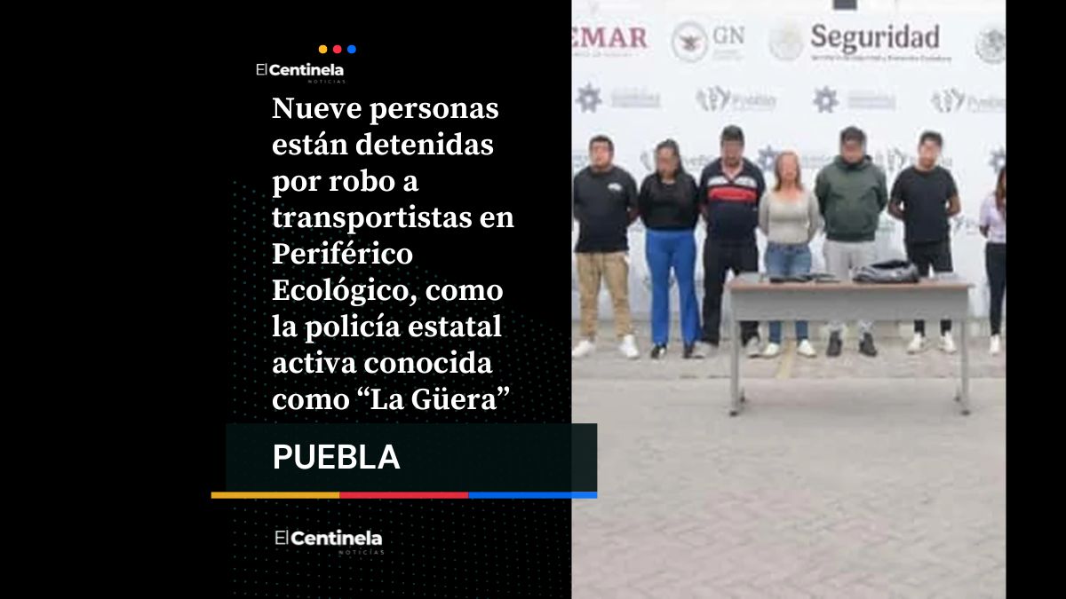 Hay nueve detenidos por robo a transporte de carga en Periférico, lideraba policía estatal activa