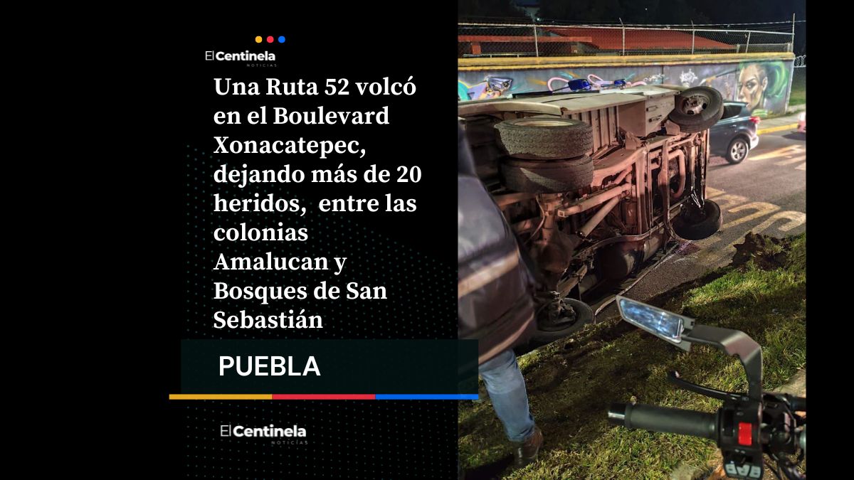 Accidente de Ruta 52 en Xonacatepec deja más de 20 heridos tras volcadura
