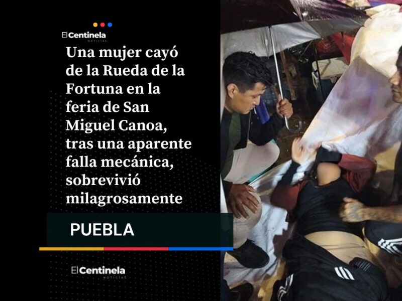 Mujer cae de la Rueda de la Fortuna en San Miguel Canoa y sobrevive a aparatoso accidente