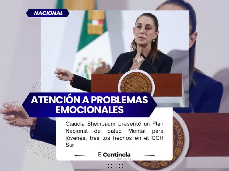 Sheinbaum anuncia Plan Nacional de Salud Mental para jóvenes tras hechos en el CCH Sur
