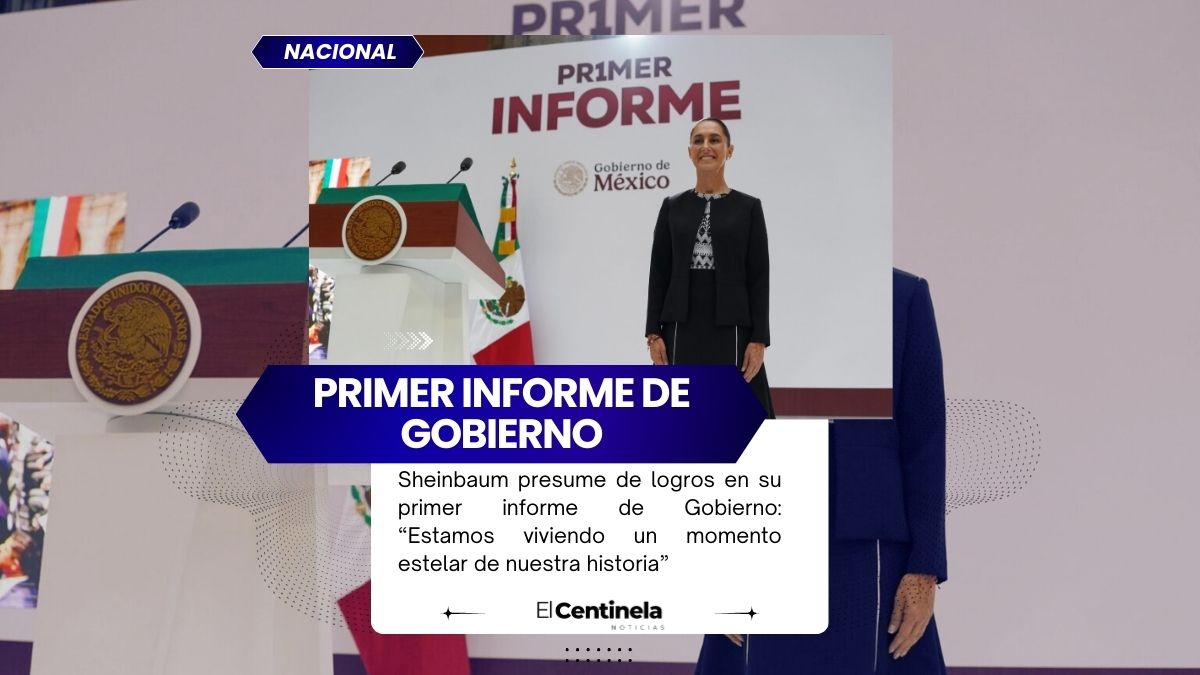 Sheinbaum presume de logros en su primer informe de Gobierno: “Estamos viviendo un momento estelar de nuestra historia”