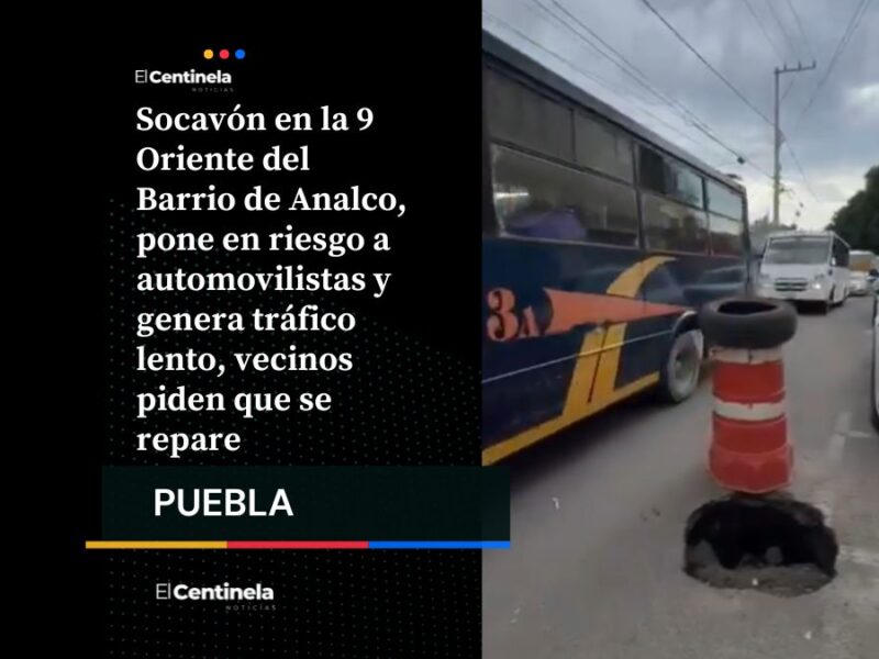 Ojo aquí, poblano: socavón en Barrio de Analco provoca riesgo y tráfico lento