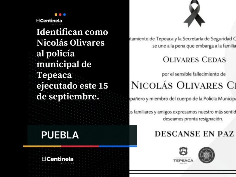Identifican a Nicolás Olivares como el policía ejecutado en Tepeaca; su compañera sigue grave