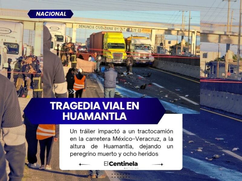 Accidente en la carretera México–Veracruz deja un muerto y ocho peregrinos heridos en Huamantla