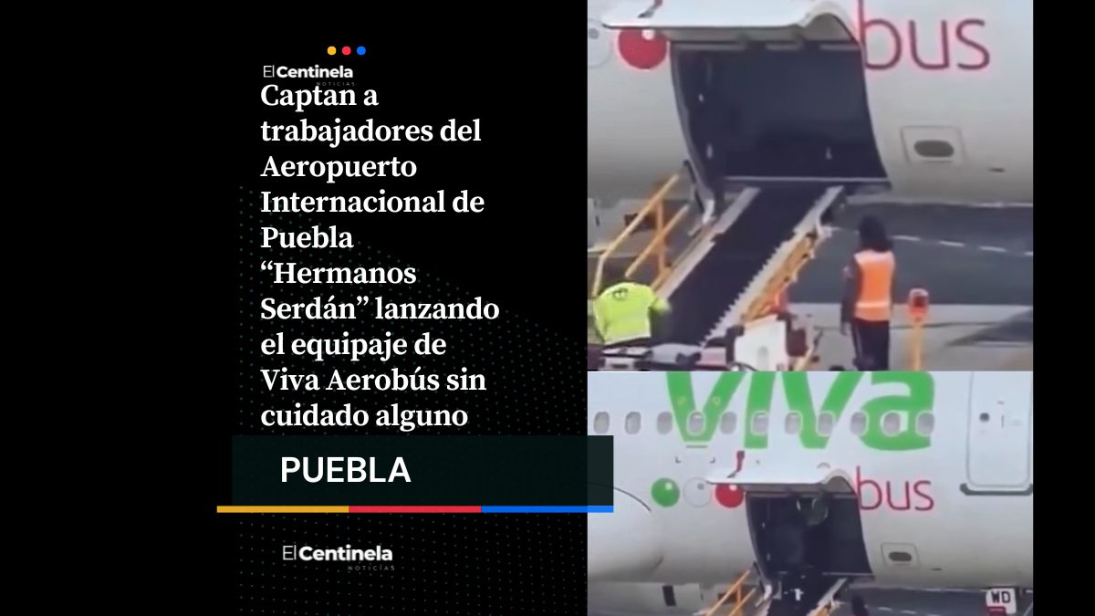 Captan a empleados del Aeropuerto Internacional de Puebla maltratando equipaje