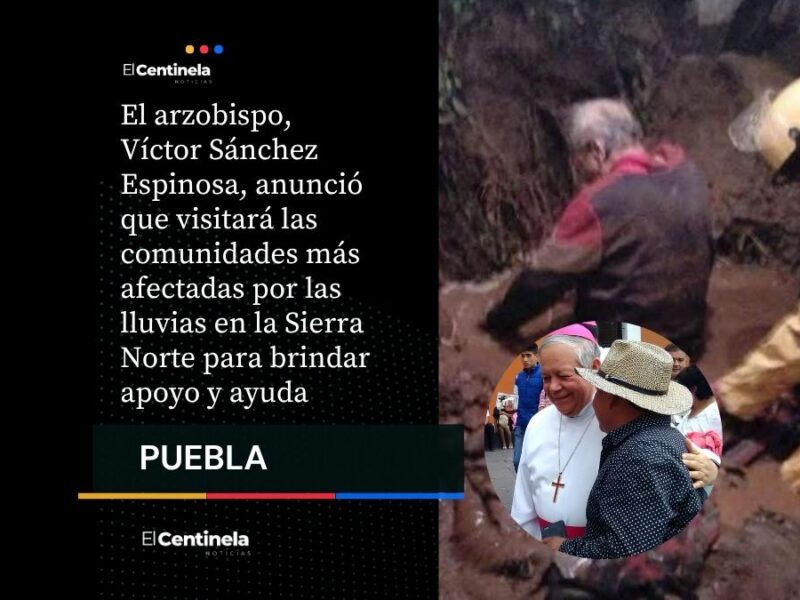 Arzobispo Víctor Sánchez llevará ayuda a comunidades afectadas en la Sierra Norte