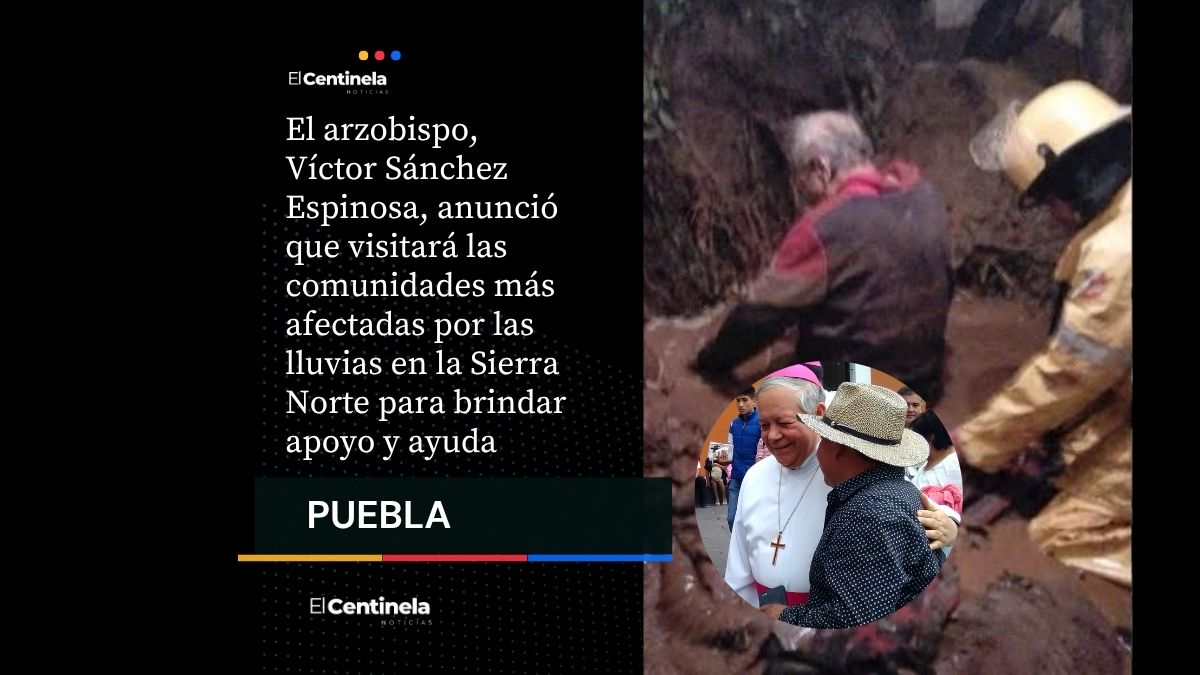 Arzobispo Víctor Sánchez llevará ayuda a comunidades afectadas en la Sierra Norte