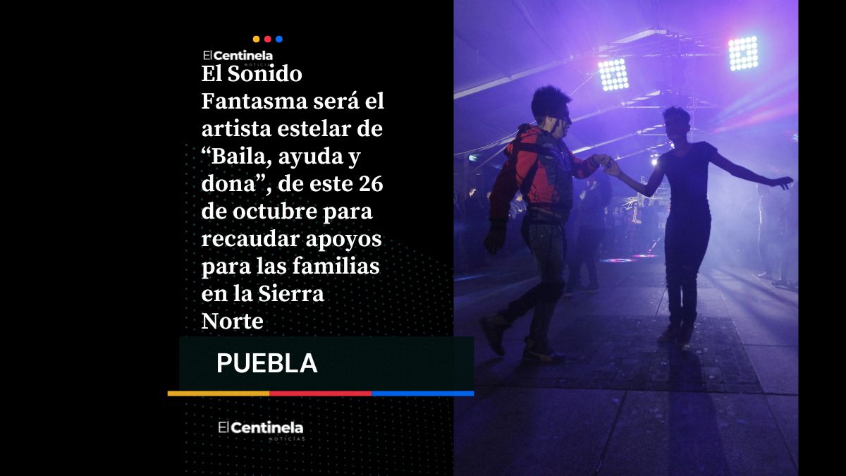 Música solidaria: Alistan ”Baila, ayuda y dona”, evento de recaudación para damnificados de la Sierra Norte