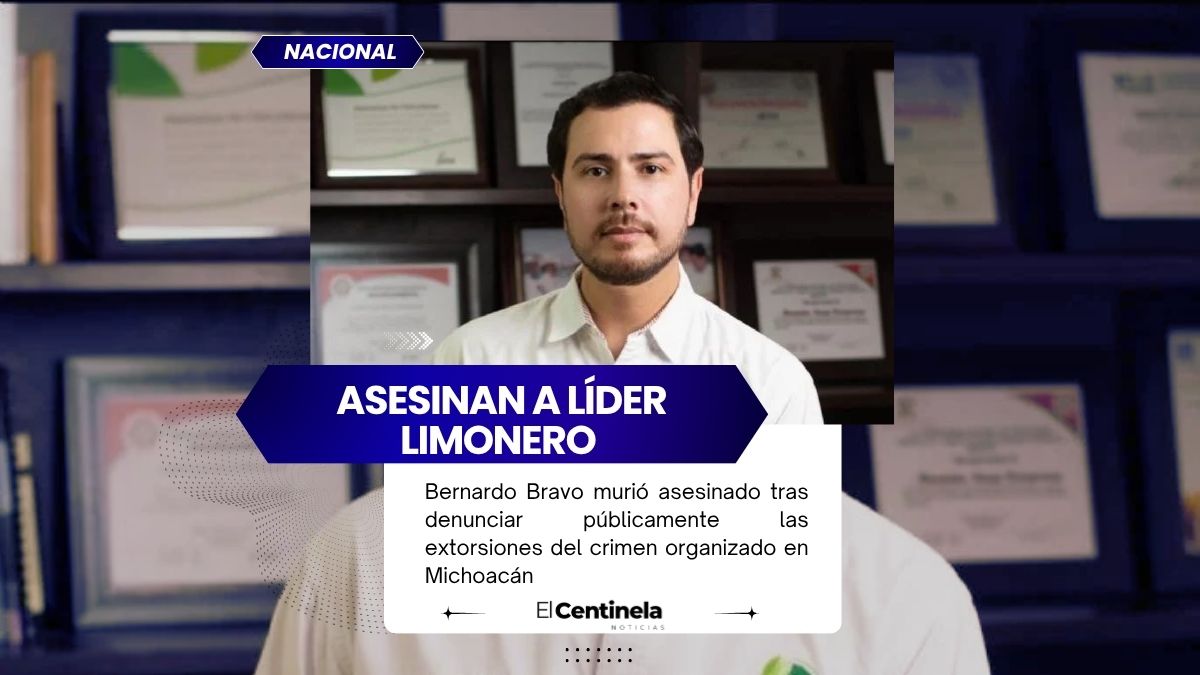 Asesinan a Bernardo Bravo, líder limonero de Michoacán que denunció extorsiones del crimen organizado