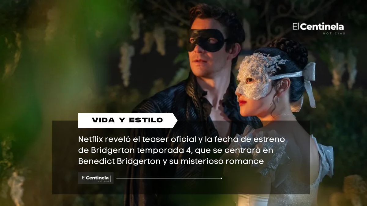 ‘Bridgerton’ temporada 4: Netflix confirma fecha de estreno y adelanta una historia llena de pasión, secretos y escándalos