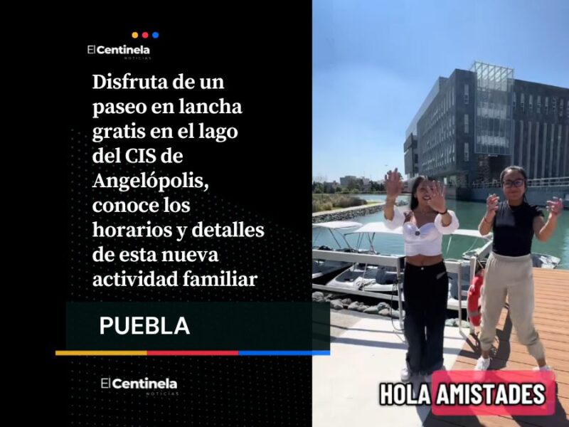 ¡Nueva atracción! Paseo en lancha gratis en CIS de Angelópolis: horarios y cómo disfrutarlo