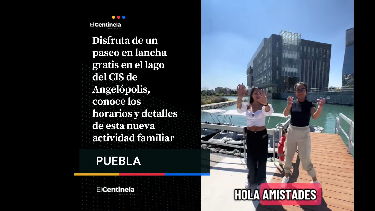 ¡Nueva atracción! Paseo en lancha gratis en CIS de Angelópolis: horarios y cómo disfrutarlo