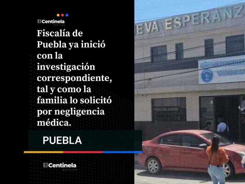 FGE investiga presunta negligencia médica en muerte de recién nacido en Clínica Nueva Esperanza