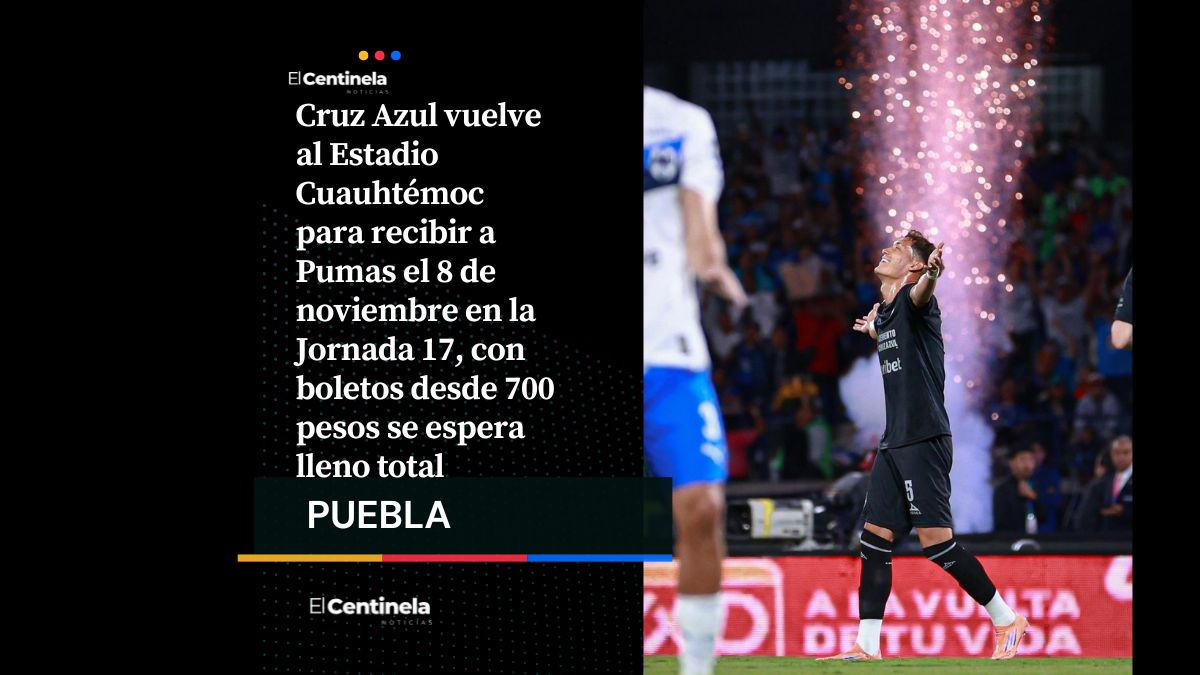 Estadio Cuauhtémoc será sede del Cruz Azul vs Pumas en la Jornada 17 del Apertura 2025