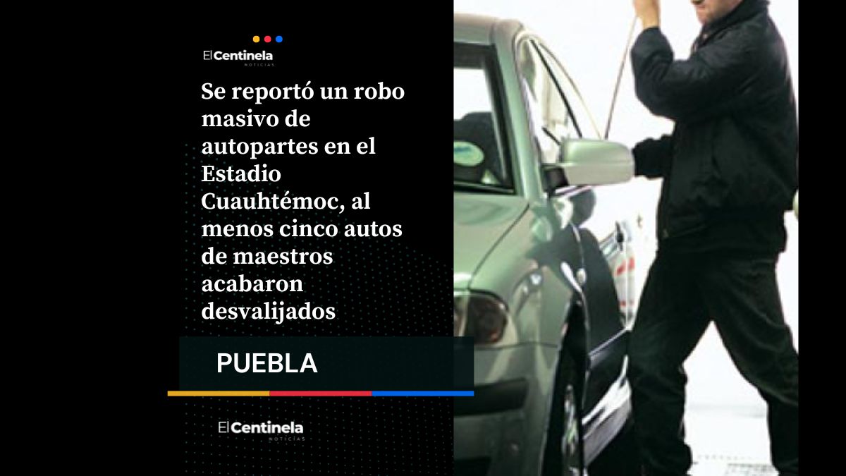 ¡Otra vez! Desvalijan autos de maestros en el Estadio Cuauhtémoc