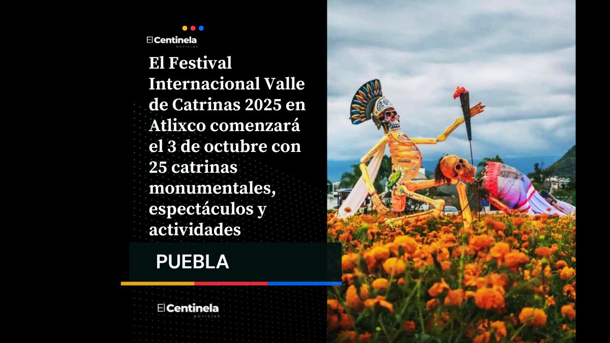 Festival Internacional Valle de Catrinas 2025 en Atlixco: fecha, sede y actividades