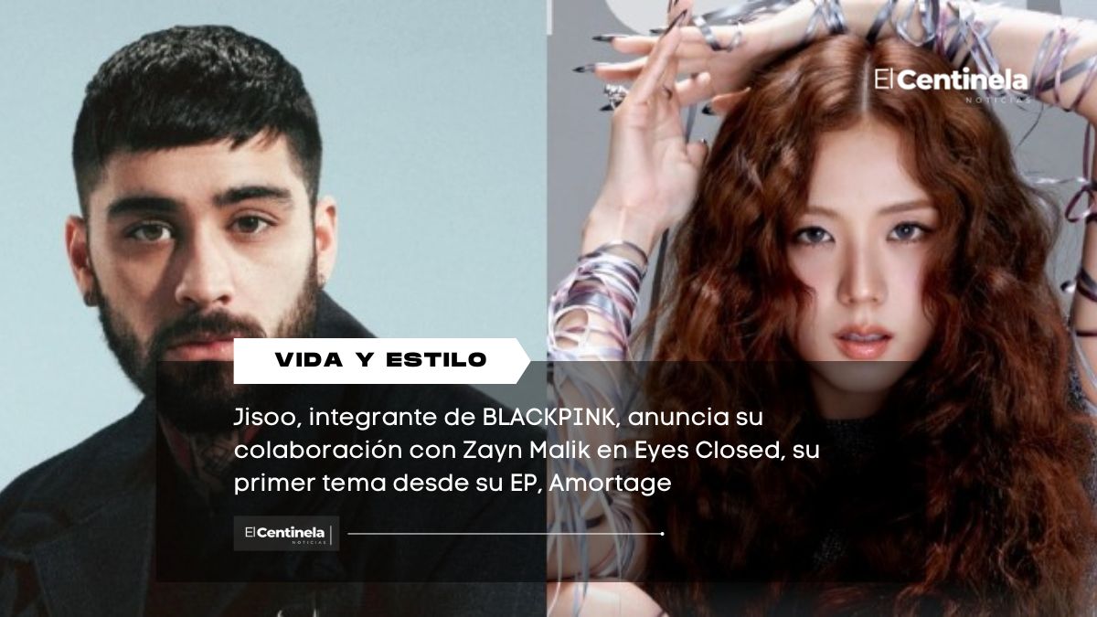 Jisoo de BLACKPINK confirma colaboración con Zayn Malik en su nueva canción Eyes Closed