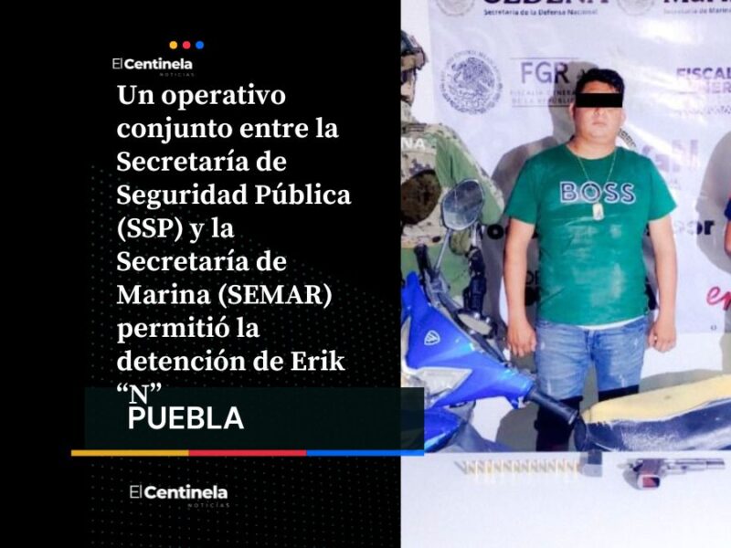 Cae presunto integrante de “Los Marroquín” y generador de violencia en la Mixteca Poblana