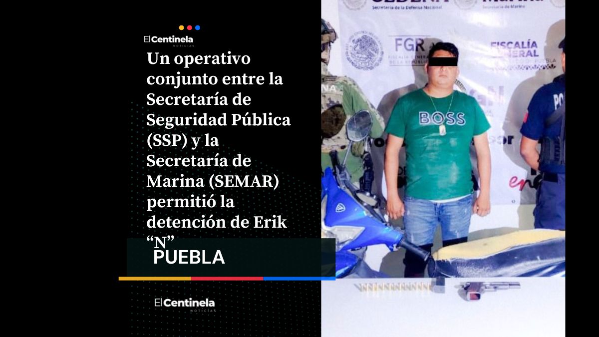 Cae presunto integrante de “Los Marroquín” y generador de violencia en la Mixteca Poblana