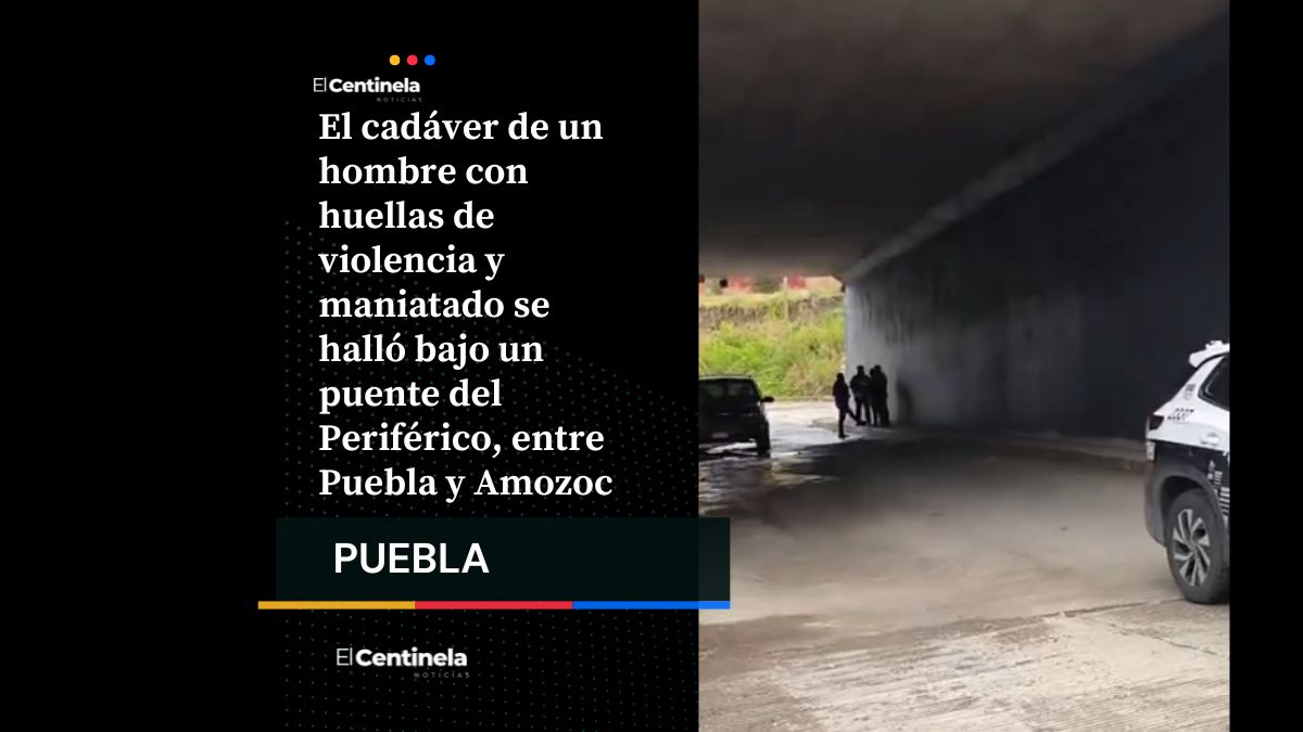 Abandonan cadáver bajo puente del Periférico Ecológico, entre Puebla y Amozoc