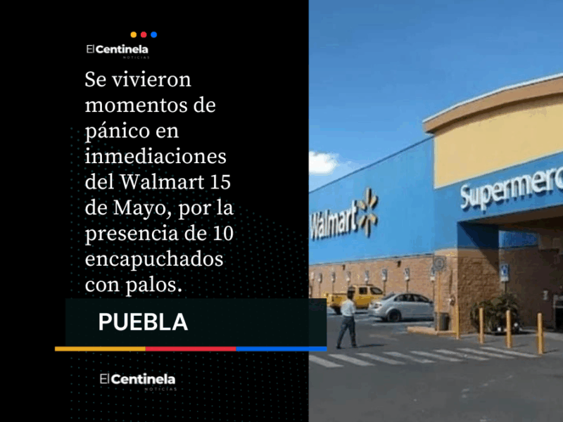 Encapuchados causan pánico frente al Walmart de 15 de Mayo
