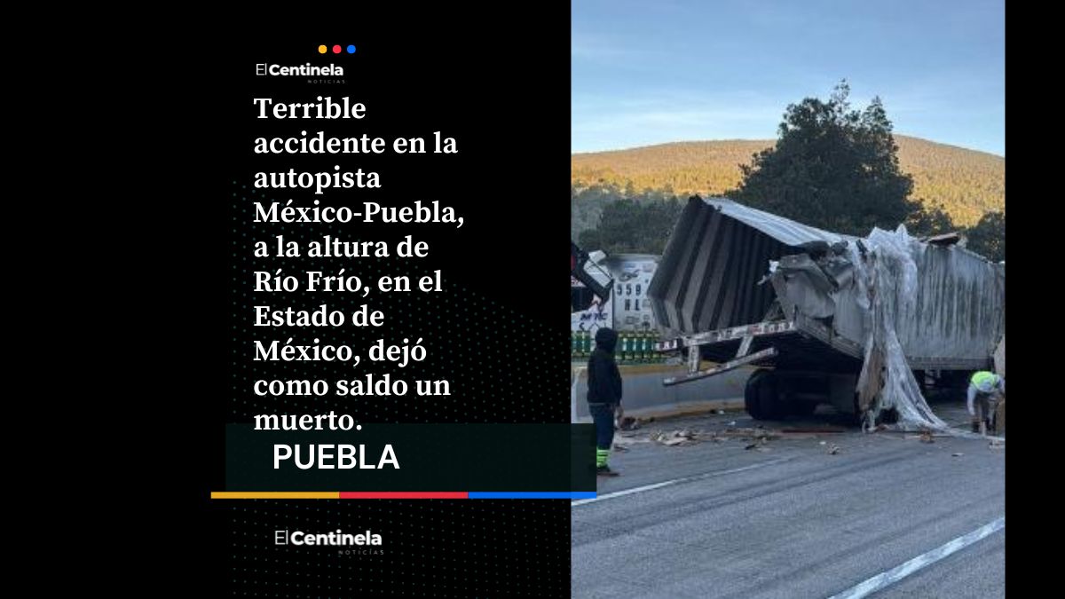 Volcadura de tráiler en la México–Puebla deja un muerto y cierre total a la altura de Río Frío