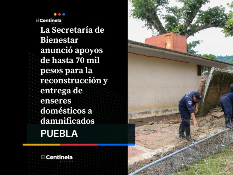 Gobierno otorgará hasta 70 mil pesos a familias de Puebla para reconstruir sus casas tras el paso de Jerry