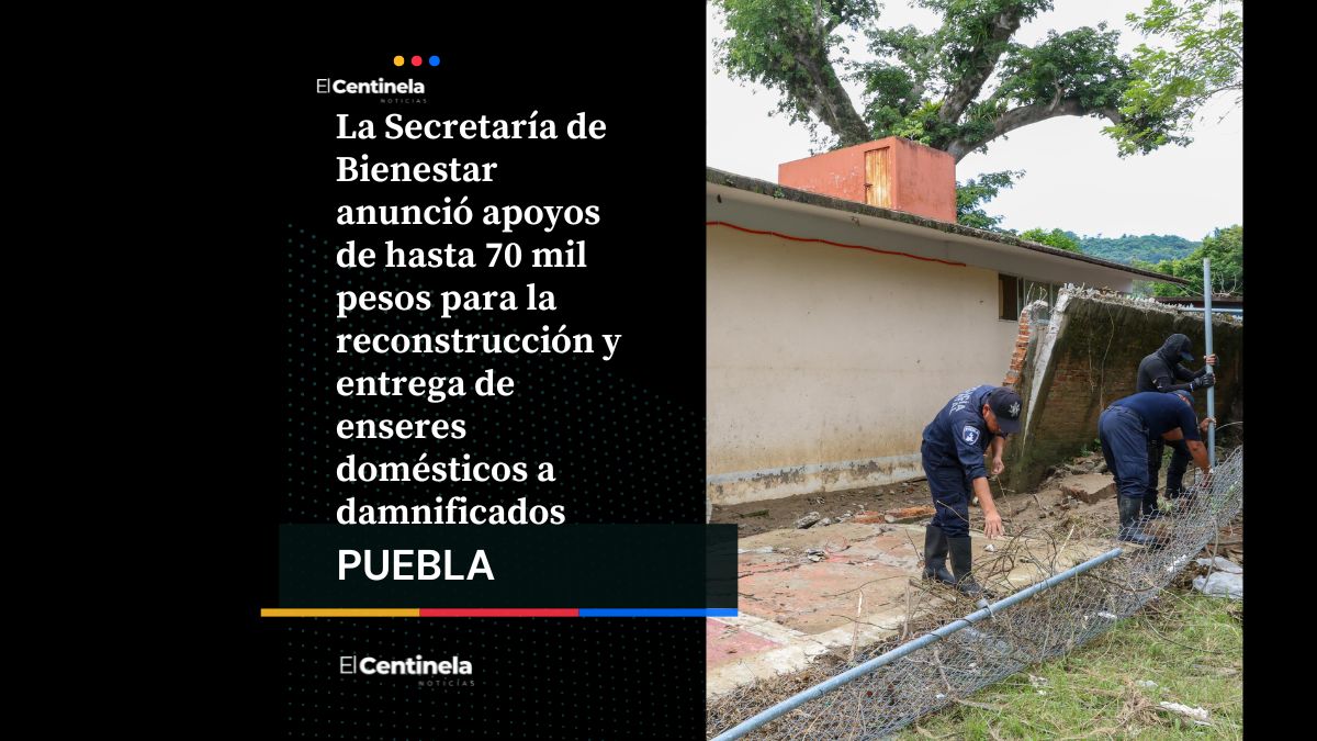 Gobierno otorgará hasta 70 mil pesos a familias de Puebla para reconstruir sus casas tras el paso de Jerry
