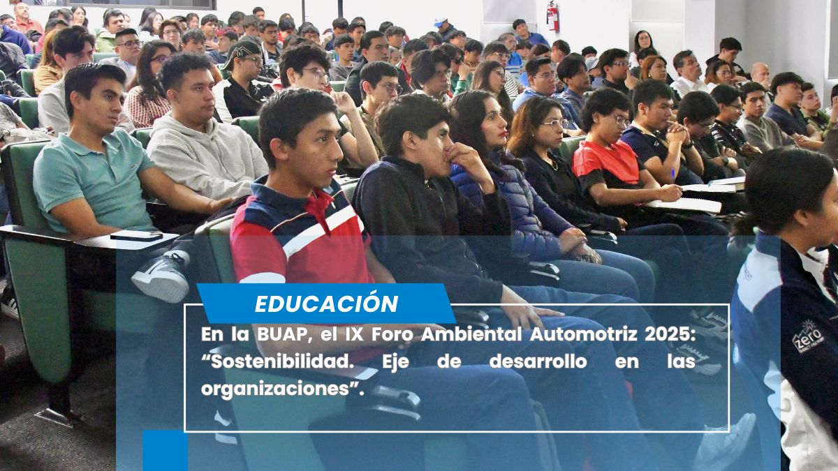 Foro Ambiental Automotriz 2025, en el auditorio de la Facultad de Ciencias de la Electrónica (FCE) de la BUAP