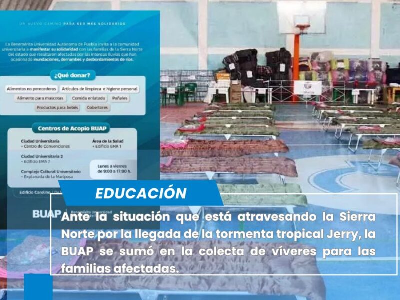 La Sierra Norte nos necesita: BUAP abre centros de acopio para apoyar a damnificados por lluvias
