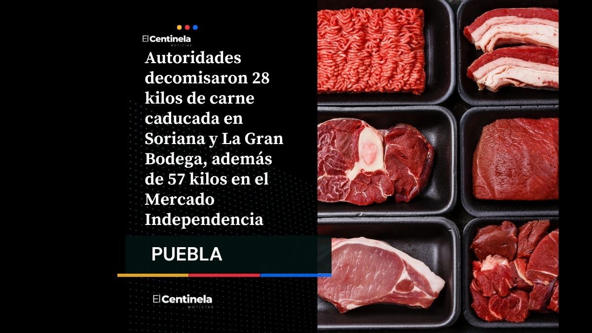 ¡Cuidado con lo que compras! Decomisan 85 kilos de carne caducada en Soriana, Gran Bodega y Mercado Independencia