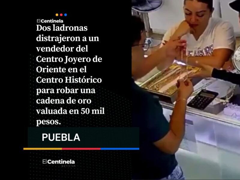 Ladronas roban cadena de oro de 50 mil pesos
