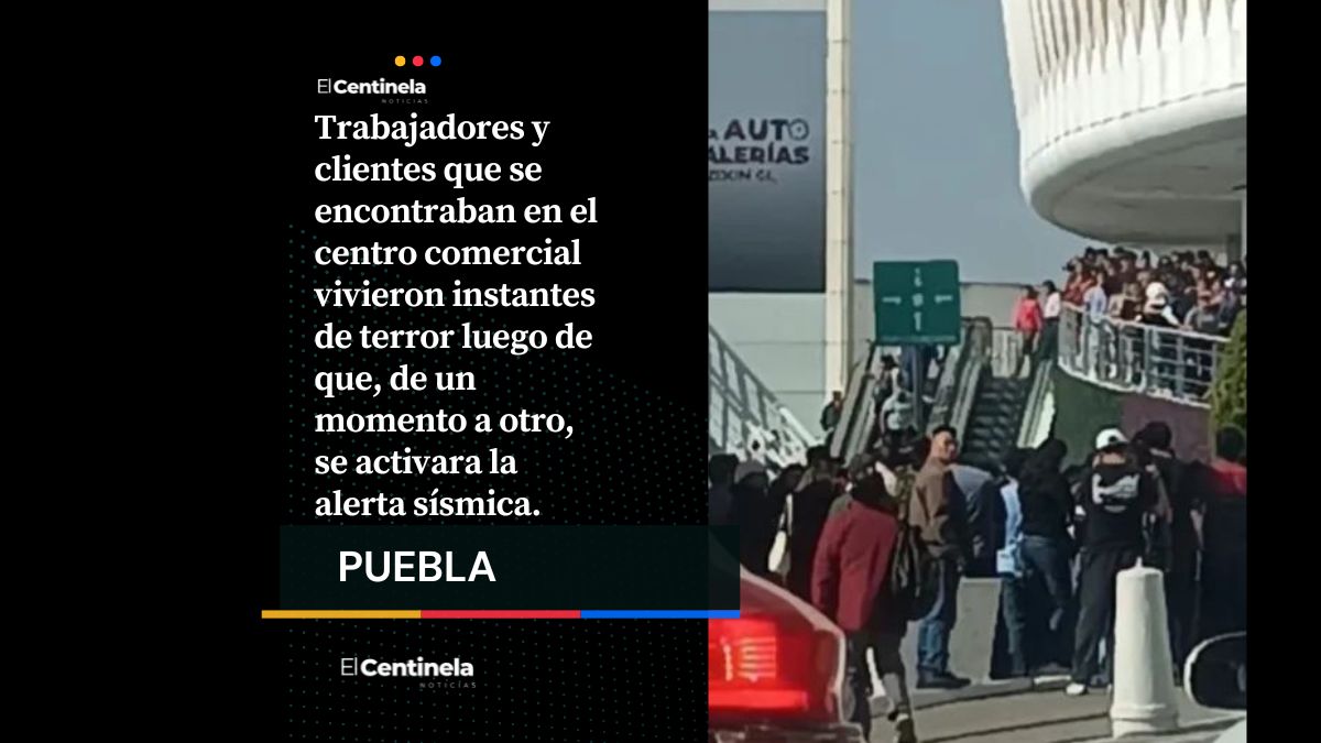 Pánico en Galerías Serdán: Error activa alerta sísmica y provoca evacuación