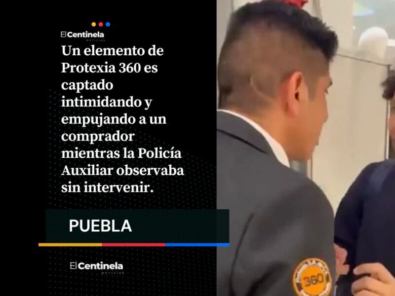 Violencia en Galerías Serdán: Guardia de seguridad intimida y agrede a joven