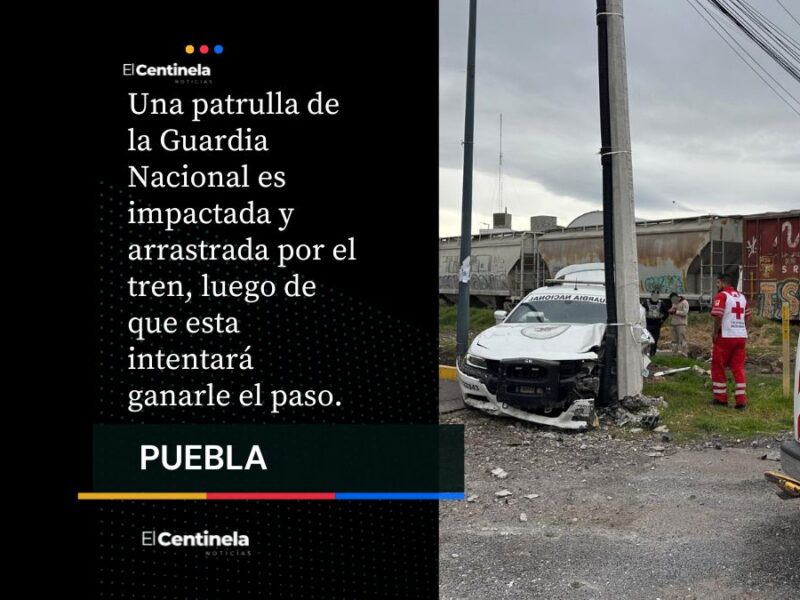 Tren impacta y arrastra patrulla de la GN en la Puebla-Tehuacán