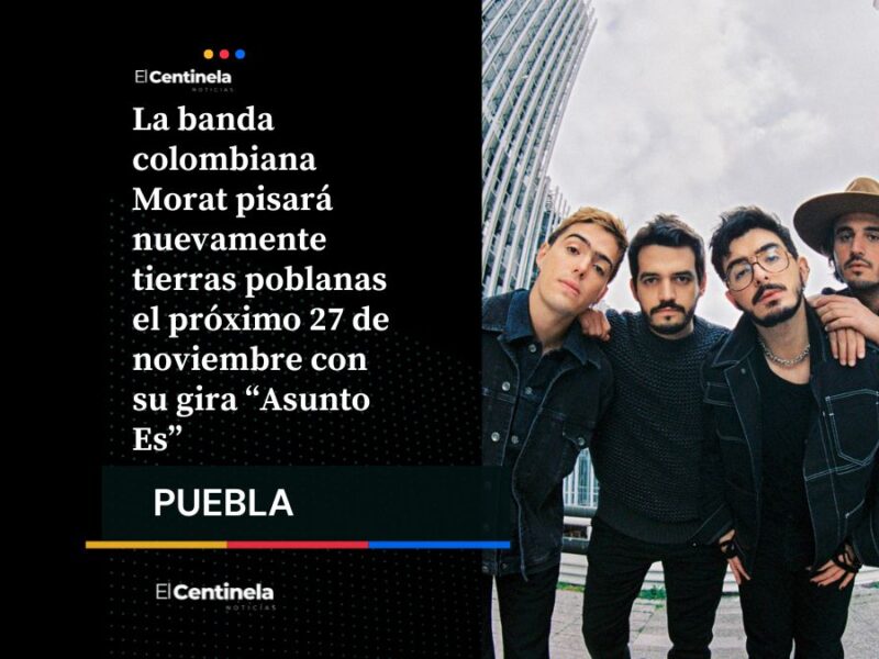 ¡Que se arme la fiesta! Morat regresa a Puebla con un concierto el 27 de noviembre