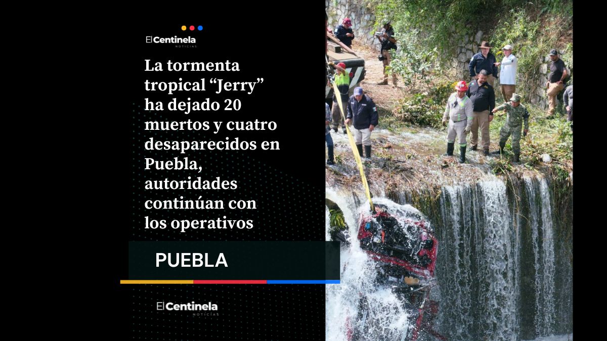 Tormenta Jerry deja 20 muertos en Puebla y cuatro desaparecidos, sigue la búsqueda en la Sierra Norte
