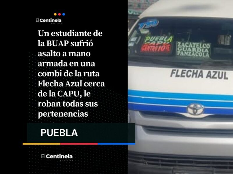 Estudiante de BUAP vive momento de terror al ser encañonado en ruta Flecha Azul cerca de la CAPU