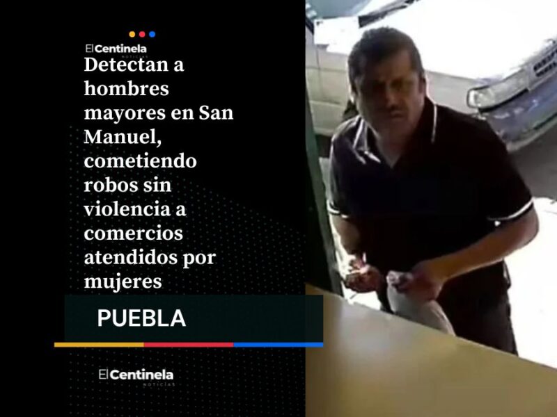 ¡Cuidado! Así engañan estadadores a empleadas para robar dinero en San Manuel