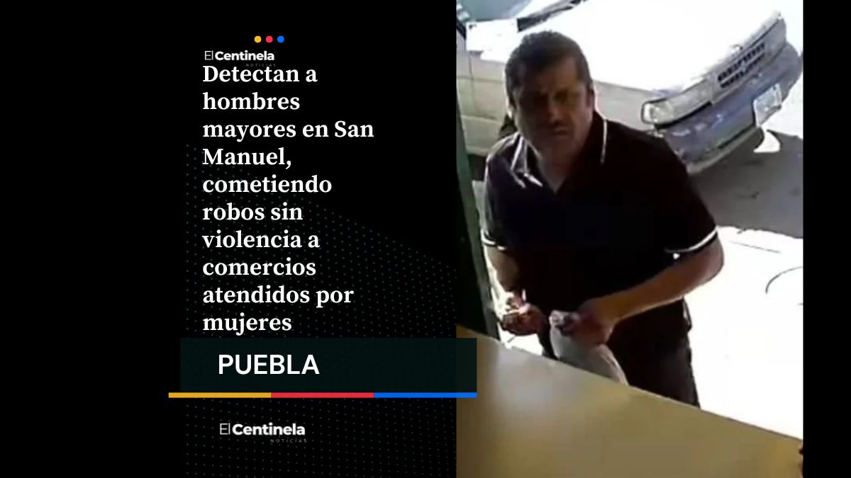 ¡Cuidado! Así engañan estadadores a empleadas para robar dinero en San Manuel
