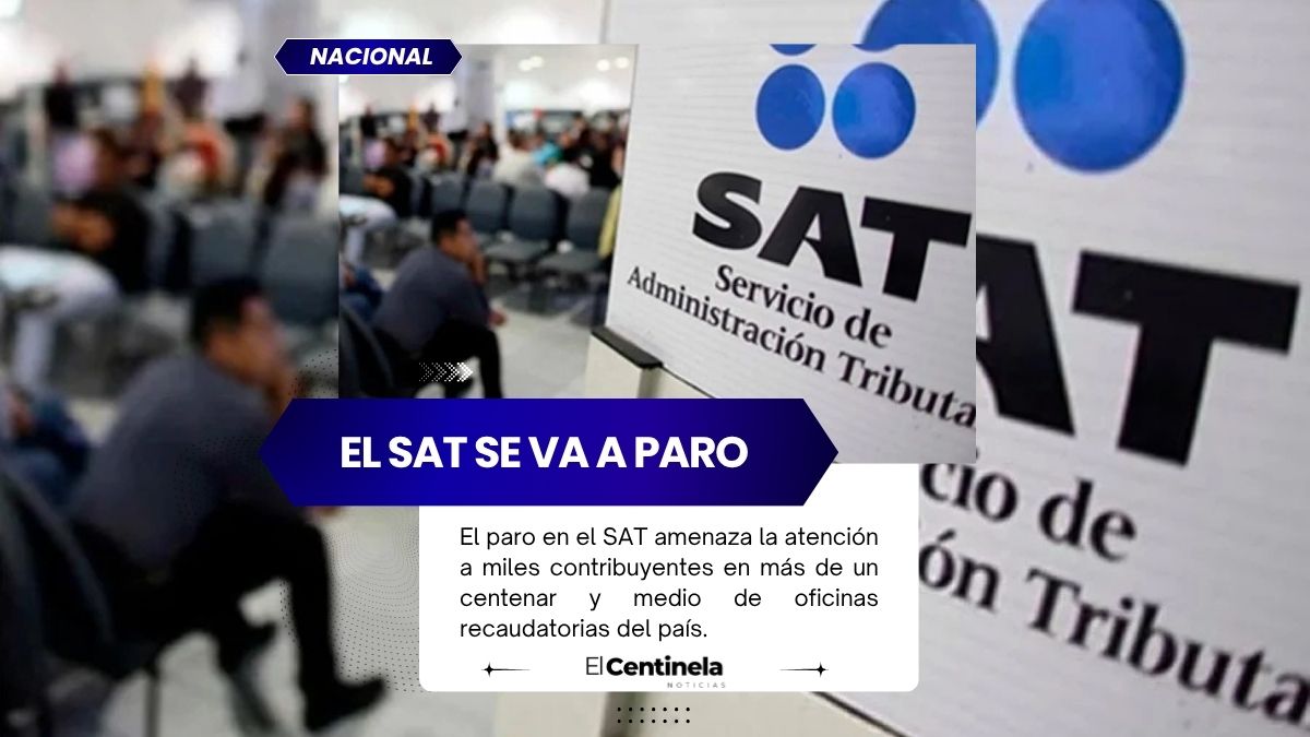 Paro nacional en el SAT: Así te afectará la protesta de este 14 de octubre
