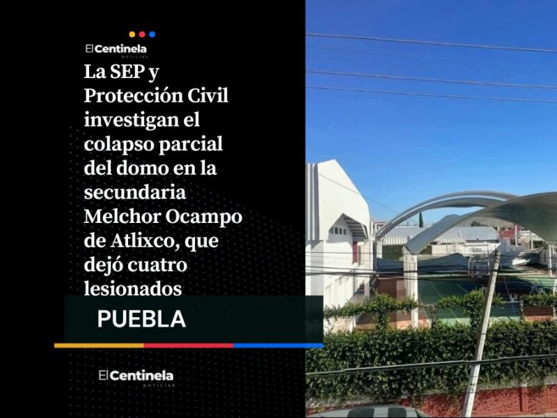 Colapsa techo en secundaria de Atlixco: SEP abre investigación y evacúa el plantel