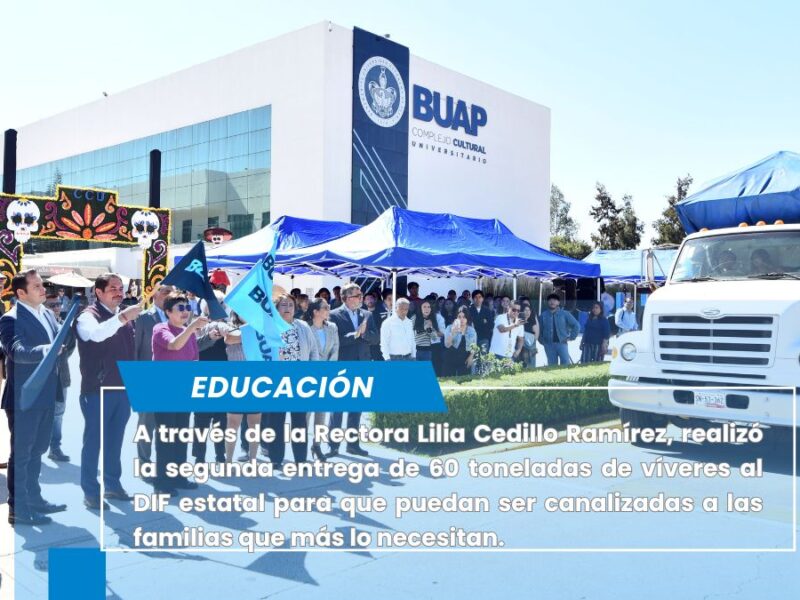 Entrega BUAP 60 toneladas de víveres al Sistema DIF estatal para población damnificada