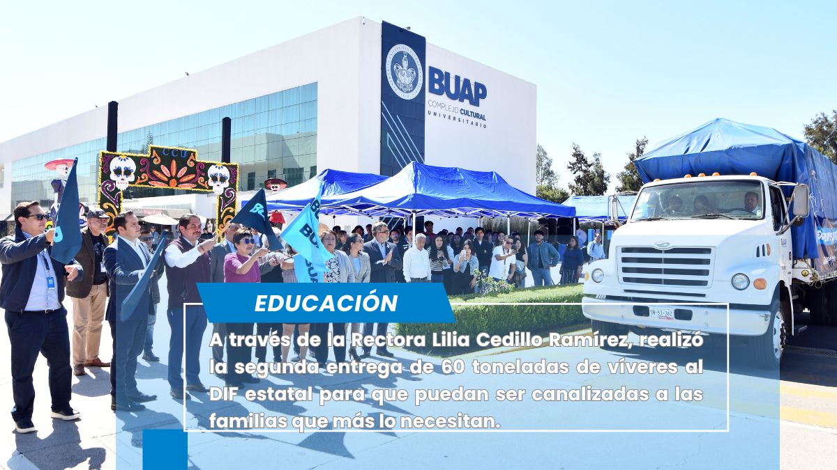 Entrega BUAP 60 toneladas de víveres al Sistema DIF estatal para población damnificada