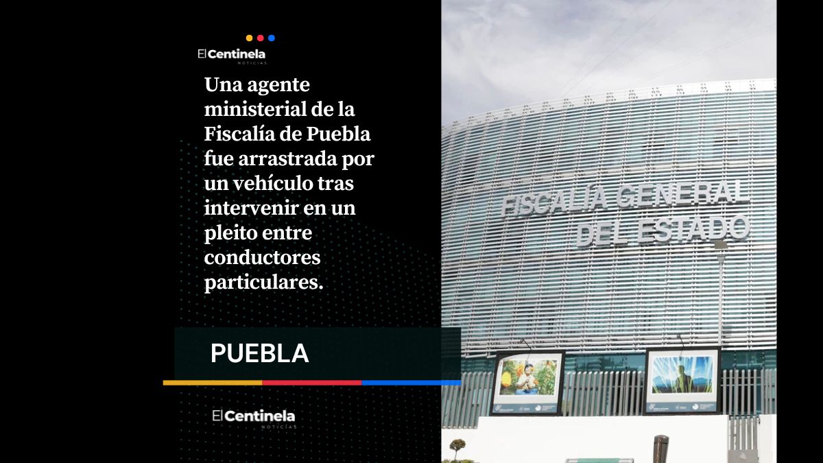 Agente ministerial es arrastrada por camioneta mientras intervenía en choque cerca de la FGE