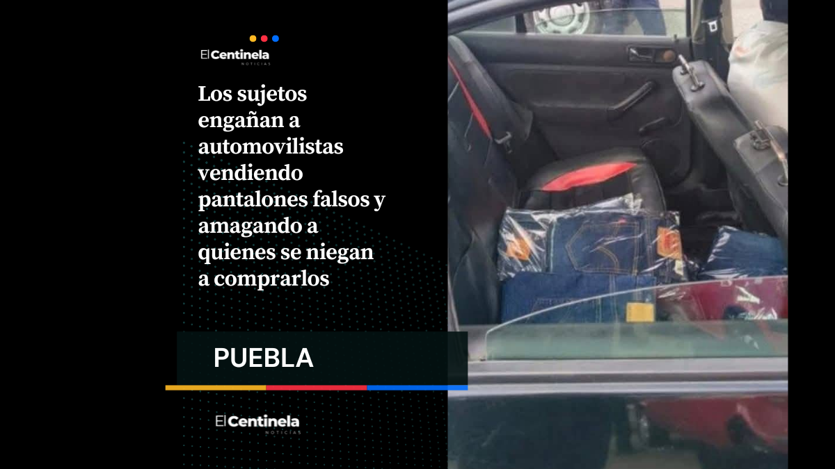 ¡Cuidado! Vuelve a la autopista Puebla-Orizaba banda de estafadores de pantalones
